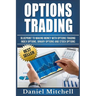 Options Trading: Blueprint to Making Money With Options Trading, Index Options, Binary Options and Stock Options