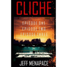 Cliche: Episodes 1-3