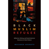 Black Muslim Refugee: Militarism, Policing, and Somali American Resistance to State Violence