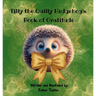 Tilly the Quilly Hedgehog's Book of Gratitude