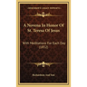 A Novena In Honor Of St. Teresa Of Jesus: With Meditations For Each Day (1852)