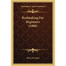 Rodmaking For Beginners (1908)