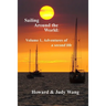 Sailing Around the World: Volume 1, adventures of a second life