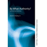 By What Authority?: Luke Gives Jesus Public Voice