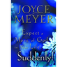 Expect a Move of God in Your Life...Suddenly