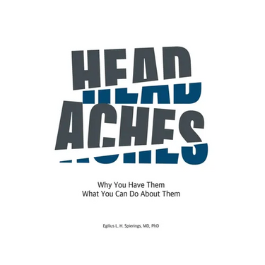 Headaches: Why You Have Them What you Can Do About Them