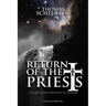 Return of the Priests: Discovering God's True Intent for His People