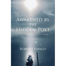 Awakened by the Hidden Poet