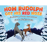 How Rudolph Got His Red Nose