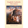 English Catholic Heroines
