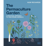 The Permaculture Garden: A Practical Approach to Year-Round Harvests