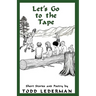 Let's Go to the Tape: Short Stories and Poetry