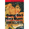 Gang Girl / Sex Bum