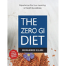 The Zero GI Diet: Experience the true meaning of health & wellness