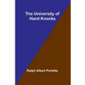 The University of Hard Knocks