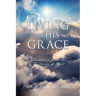 Living in His Grace: Devotions from the Writings of Paul
