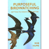 Purposeful Birdwatching: Getting to Know Birds Better