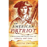 An American Patriot: A Revolutionary War Soldier's Fight for Liberty and Love