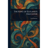 The King of Elfland's Daughter