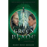 The Green Blade: A YA Fantasy Adventure Novel