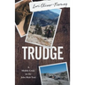 Trudge: A Midlife Crisis on the John Muir Trail