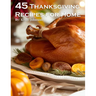 45 Thanksgiving Recipes for Home
