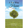 A Far Way Home: A Novel (Kansas, 1881)