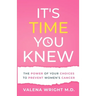 It's Time You Knew: The Power of Your Choices to Prevent Women's Cancer