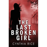The Last Broken Girl