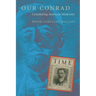 Our Conrad: Constituting American Modernity
