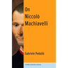 On Niccolò Machiavelli: The Bonds of Politics