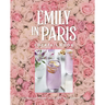 The Official Emily in Paris Cocktail Book: Glamorous Mixed Drinks for Any Time of Day