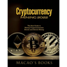 Cryptocurrency Mining 2022: The Best Guide to Mining Cryptocurrencies: Bitcoin and Altcoin Mining