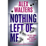 Nothing Left of Me