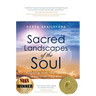 Sacred Landscapes of the Soul: Aligning with the Divine Wherever You Are