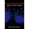 Under The Shadow: Agenda 21 in New Zealand
