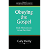 Obeying the Gospel: Daily Motivation to Act on Our Faith
