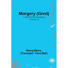 Margery (Gred): A Tale Of Old Nuremberg (Volume 4)