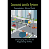 Connected Vehicle Systems: Communication, Data, and Control