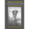 Music Saved My LIfe: From Darkness into the Light, My Life as a 70's R&B / Soul Singer