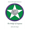 Heirs To The Kingdom Book Seven: The Bridge Of Sequana