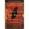 Living with the Devil: A Meditation on Good and Evil