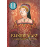 Bloody Mary: A Graphic Biography of Mary Tudor