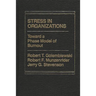 Stress in Organizations: Toward a Phase Model of Burnout