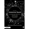 Immersive Sound Volume II: The Design and Practice of Binaural and Multi-Channel Experiences