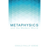 Metaphysics and the Modern World