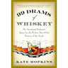 99 Drams of Whiskey: The Accidental Hedonist's Quest for the Perfect Shot and the History of the Drink