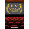 Film Awards: A Reference Guide to US & UK Film Awards Volume Four 2000-2019