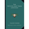 The Hittites And Their Language