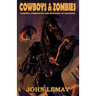 Cowboys & Zombies: Vampires, Werewolves and Revenants of the Range